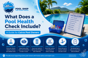 What Does a Pool Health Check Include A Guide for Cairns Pool Owners